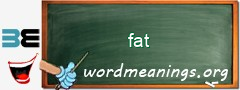 WordMeaning blackboard for fat